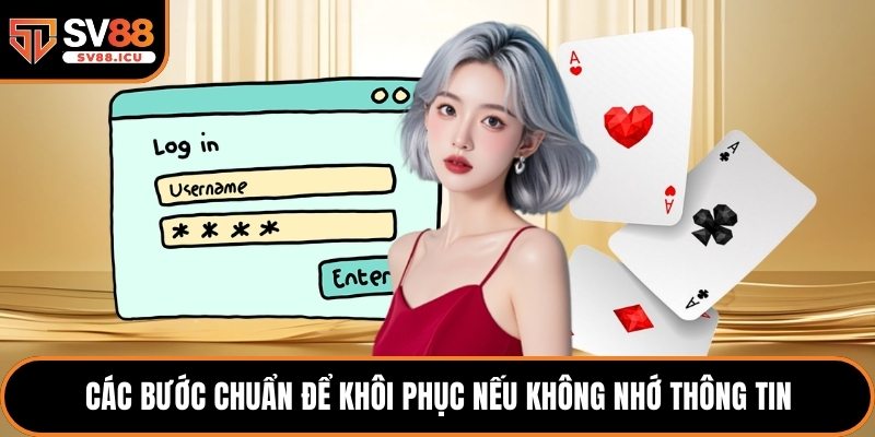 Các bước chuẩn để khôi phục nếu không nhớ thông tin
