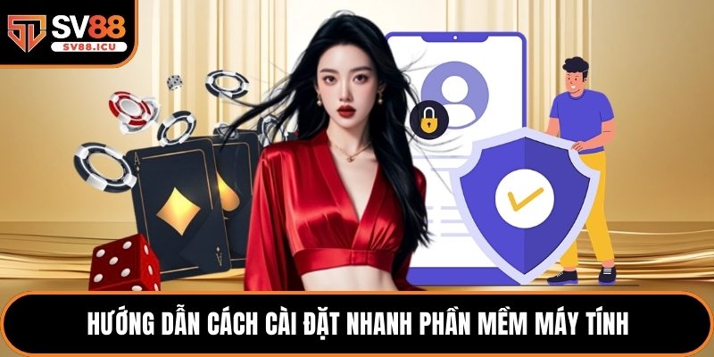 Hướng dẫn cách cài đặt nhanh phần mềm máy tính