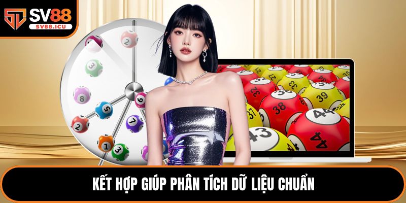 Kết hợp giúp phân tích dữ liệu chuẩn