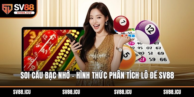 soi cầu bạc nhớ