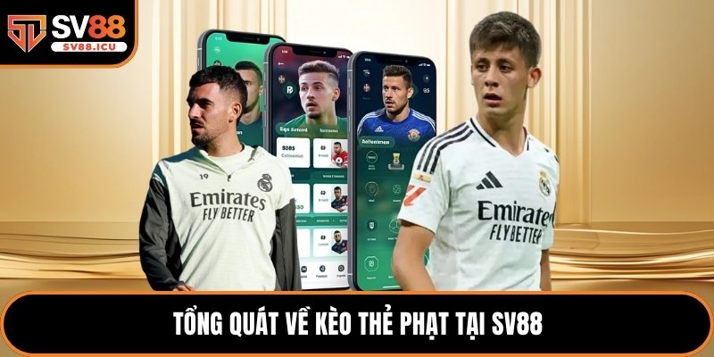 Tổng quát về kèo thẻ phạt tại SV88