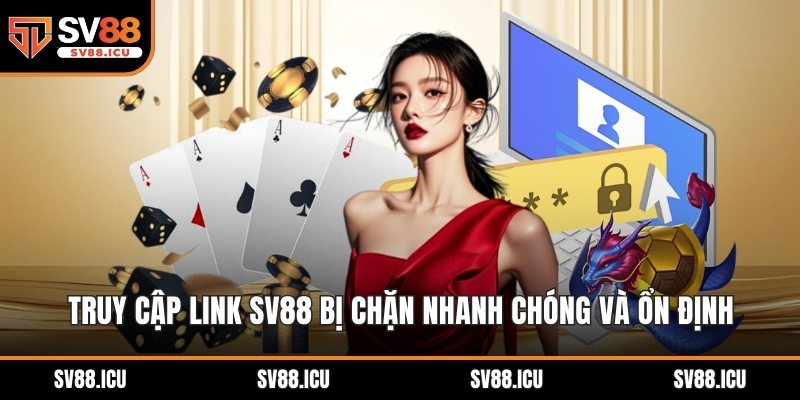 truy cập link SV88 bị chặn